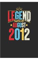 Legend Since August 2012: Dotted Bullet Notebook - 7th Birthday Gift or 7th Anniversary Gift Idea