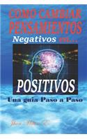 Como Cambiar Pensamientos Negativos en Positivos