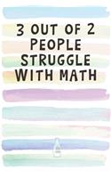 3 out of 2 People Struggle with Math