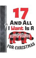 17 And All I Want Is A Hippopotamus For Christmas: Red Buffalo Plaid A4 Large Holiday Style Writing Journal Book For Girls And Boys