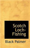 Scotch Loch-Fishing