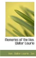 Memories of the Hon. Walter Lowrie