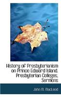 History of Presbyterianism on Prince Edward Island. Presbyterian Colleges, Sermons