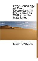 Hyde Genealogy or the Descendants in the Female as Well as in the Male Lines