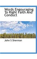 Words Engouraging to Right Faith and Conduct