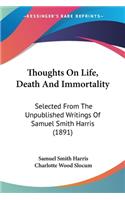 Thoughts On Life, Death And Immortality