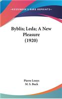 Byblis; Leda; A New Pleasure (1920)