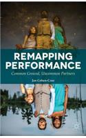 Remapping Performance: Common Ground, Uncommon Partners