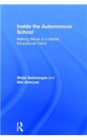 Inside the Autonomous School: Making Sense of a Global Educational Trend