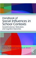 Handbook of Social Influences in School Contexts