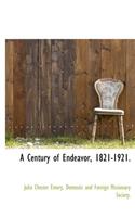 A Century of Endeavor, 1821-1921.