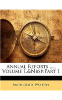 Annual Reports ...., Volume 1, Part 1