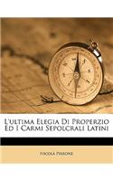 L'Ultima Elegia Di Properzio Ed I Carmi Sepolcrali Latini