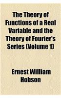 The Theory of Functions of a Real Variable and the Theory of Fourier's Series