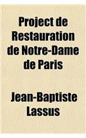 Project de Restauration de Notre-Dame de Paris