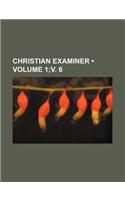 Christian Examiner (Volume 1;v. 6): (English)
