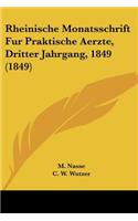 Rheinische Monatsschrift Fur Praktische Aerzte, Dritter Jahrgang, 1849 (1849)