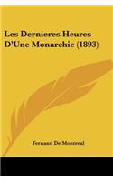 Les Dernieres Heures D'Une Monarchie (1893)
