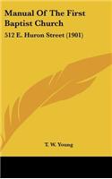 Manual of the First Baptist Church: 512 E. Huron Street (1901)