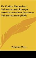 de Codice Plutarcheo Seitenstettensi Eiusque Asseclis Accedunt Lectiones Seitenstettensis (1890)