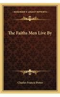 Faiths Men Live by