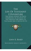 The Life Of Toussaint L'Ouverture