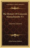 The History Of Concord, Massachusetts V1