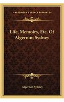 Life, Memoirs, Etc. Of Algernon Sydney