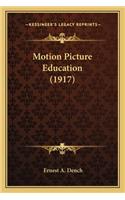 Motion Picture Education (1917)
