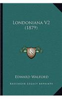 Londoniana V2 (1879)