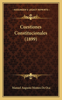 Cuestiones Constitucionales (1899): (Spanish)