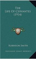 The Life Of Cervantes (1914)