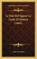 Le Ode Del Signor Co Carlo Di Dottori (1664)