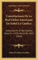 Constituciones De La Real Orden Americana De Isabel La Catolica