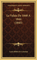 Le Valais De 1840 A 1844 (1845)