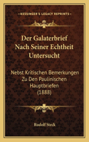 Der Galaterbrief Nach Seiner Echtheit Untersucht