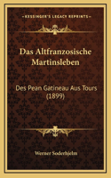 Das Altfranzosische Martinsleben