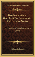 Das Grammatische Geschlecht Der Fremdworter Und Fremden Worter