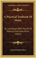 A Practical Textbook Of Music