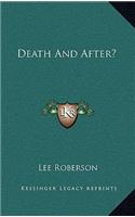 Death And After?