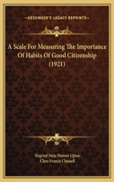 A Scale For Measuring The Importance Of Habits Of Good Citizenship (1921)