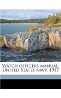 Watch Officers Manual, United States Navy, 1917