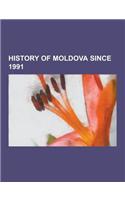 History of Moldova Since 1991: History of Transnistria Since 1991, Politics of Moldova, 2009 Moldova Civil Unrest, History of Independent Moldova, Wa(English)