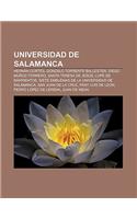 Universidad de Salamanca: Hernan Cortes, Gonzalo Torrente Ballester, Diego Munoz-Torrero, Santa Teresa de Jesus, Lope de Barrientos(Spanish)