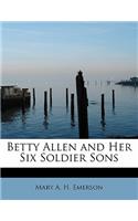 Betty Allen and Her Six Soldier Sons