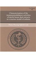Characterization of the Immunomodulatory Activities of Sterile House Dust Extracts in a Murine Model of Asthma.