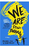 We Are Still Tornadoes