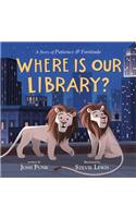 Where Is Our Library?