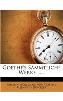 Goethe's S Mmtliche Werke ......