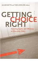 Getting Choice Right: Ensuring Equity and Efficiency in Education Policy